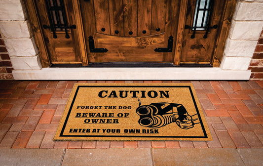 CAUTION - Forget The Dog Beware of Owner