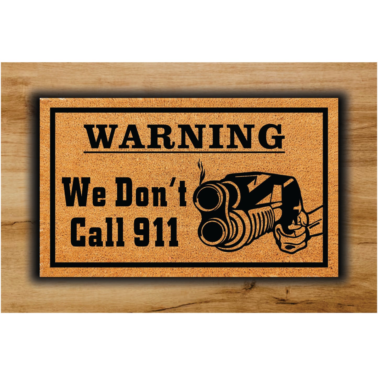 Warning  We Don't Call 911-A